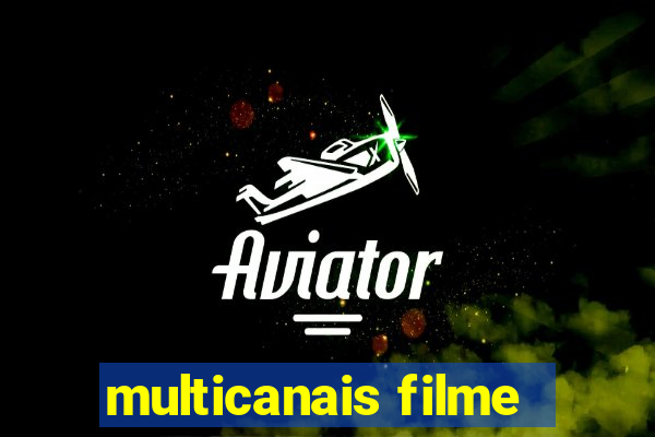 multicanais filme